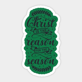 Christ is the reason for Sticker